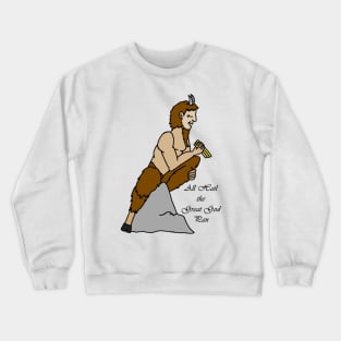 All Hail the Great God Pan Crewneck Sweatshirt